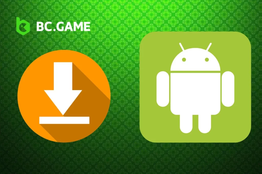 অ্যান্ড্রয়েড ব্যবহারকারীদের জন্য BC Game APK ডাউনলোডের নির্দেশিকা